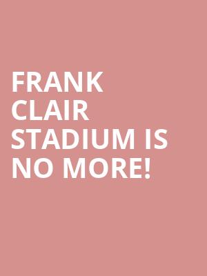 Frank Clair Stadium is no more